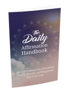 The Daily Affirmation Handbook to help attract health, wealth happiness into your life